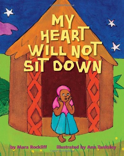 My Heart Will Not Sit Down book cover